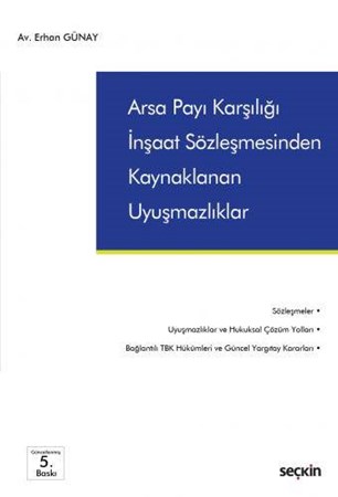Arsa Payı Karşılığı İnşaat Sözleşmesinden Kaynaklanan Uyuşmazlıklar