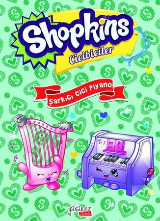 Shopkins Cicibiciler - Şarkıcı Cici Piyano (Ciltli)