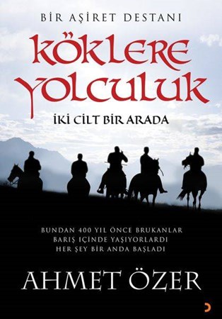 Köklere Yolculuk İki Cilt Bir Arada
