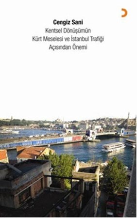 Kentsel Dönüşümün Kürt Meselesi Ve İstanbul Trafiği Açısından Önemi