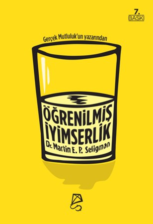 Öğrenilmiş İyimserlik Zihninizi ve Yaşamınızı Nasıl Değiştirirsiniz