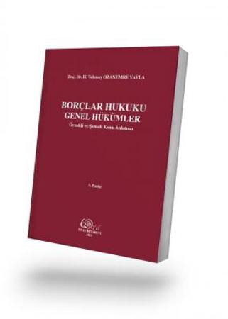  Borçlar Hukuku Genel Hükümler Örnekli ve Şemalı Konu Anlatımı