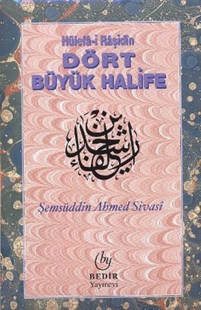 Hülefa I Raşidin Dört Büyük Halife