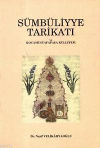 Sümbüliyye Tarikatı Ve Kocamustafapaşa Külliyesi
