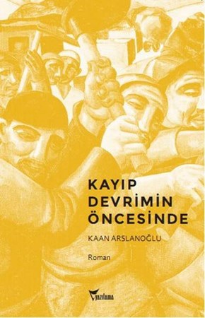 Kayıp Devrimin Öncesinde