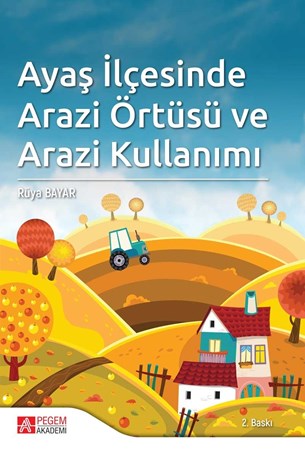 Ayaş İlçesinde Arazi Örtüsü Ve Arazi Kullanımı