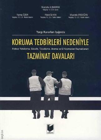 Yargı Kararları Işığında Koruma Tedbirleri Nedeniyle Tazminat Davaları