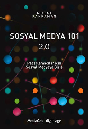 Sosyal Medya 101 2.0  Pazarlamacılar İçin Sosyal Medyaya Giriş