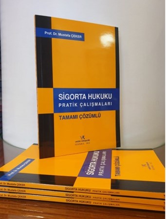 Sigorta Hukuku Pratik Çalışmaları Tamamı Çözümlü