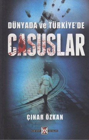 Dünyada Ve Türkiye'de Casuslar