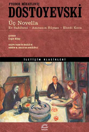 Üç Novella  Ev Sahibesi - Amcanın Rüyası - Ebedi Koca
