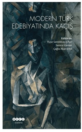 Modern Türk Edebiyatında Kaçış