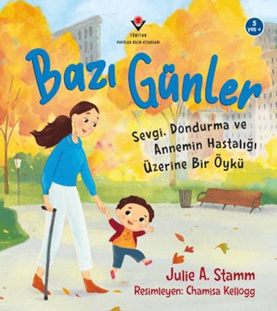 Bazı Günler - Sevgi. Dondurma Ve Annemin Hastalığı Üzerine Bir Öykü