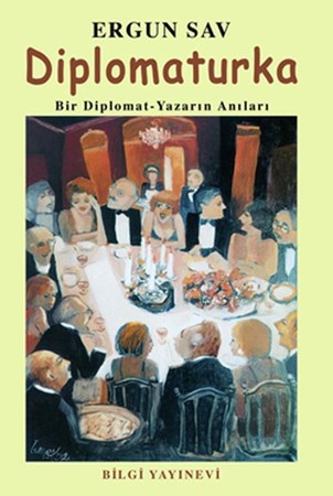 Diplomaturka Bir Diplomat Yazarın Anıları