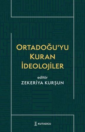 Ortadoğu’yu Kuran İdeolojiler
