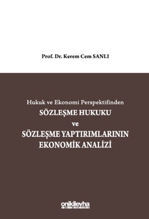 Hukuk ve Ekonomi Perspektifinden Sözleşme Hukuku ve Sözleşme Yaptırımlarının Ekonomik Analizi