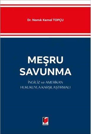 Meşru Savunma İngiliz ve Amerikan Hukukuyla Karşılaştırmalı