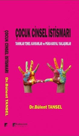 Çocuk Cinsel İstismarı /tanımlar Temel Kavramlar Ve Psiko-Sosyal Yaklaşımlar