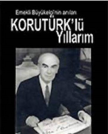 Korutürk'lü Yıllarım