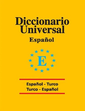 Diccionario Universal Espanol Turco Turco Espanol İspanyolca Türkçe Türkçe İspanyolca Üniversal