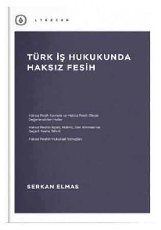 Türk İş Hukukunda Haksız Fesih