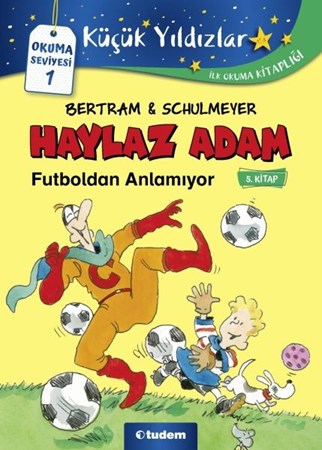 Haylaz Adam Futboldan Anlamıyor 5. Kitap