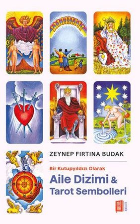 Bir Kutupyıldızı Olarak Aile Dizimi & Tarot Sembolleri