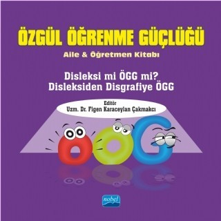 Özgül Öğrenme Güçlüğü - Aile Ve Öğretmen Kitabı