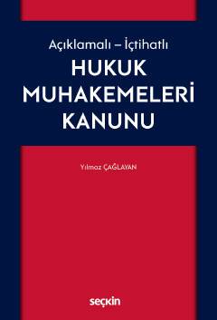 Açıklamalı – İçtihatlı Hukuk Muhakemeleri Kanunu