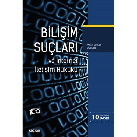 Bilişim Suçları ve İnternet İletişim Hukuku