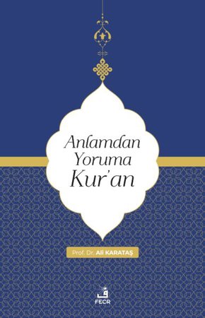 Anlamdan Yoruma Kur’an