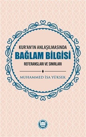Kur'an'ın Anlaşılmasında Bağlam Bilgisi
