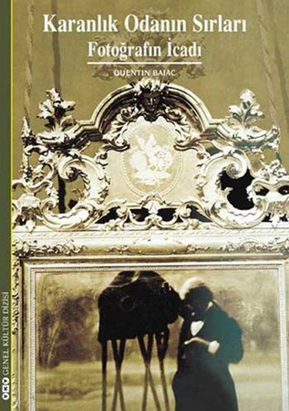 Karanlık Odanın Sırları Fotoğrafın İcadı