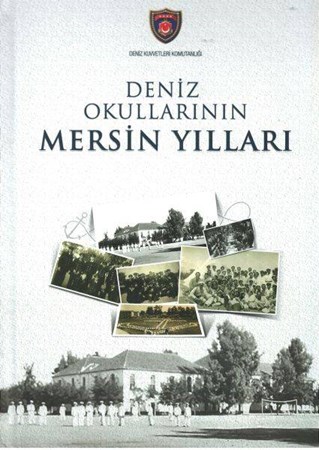 Deniz Okullarının Mersin Yılları Ciltli