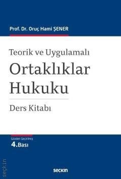 Teorik Ve Uygulamalı Ortaklıklar Hukuku Ders Kitabı