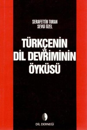 Türkçenin ve Dil Devriminin Öyküsü