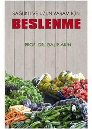 Sağlıklı Ve Uzun Yaşam İçin Beslenme