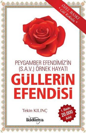 Güllerin Efendisi Peygamber Efendimiz'in S.a.v. Örnek Hayatı