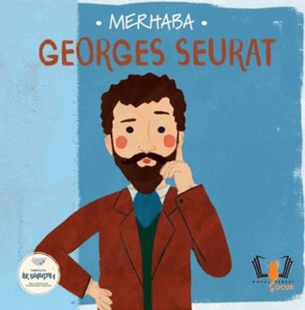 Merhaba Georges Seurat Sanatçıyla İlk Buluşma