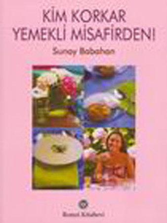 Kim Korkar Yemekli Misafirden!