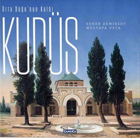 Orta Doğunun Kalbi Kudüs