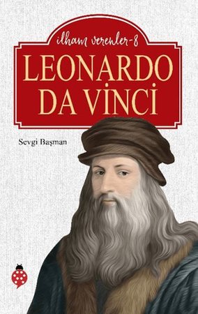 Leonardo Da Vinci - İlham Verenler 8