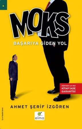 Moks Başarıya Giden Yol  Türkiye ve Dünyadan Yüzlerce Uygulama Örneği