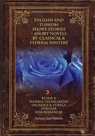 Klasik Ve Federal Yazarlardan İngilizce Ve Türkçe Öyküler Kısa Romanlar