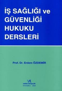 İş Sağlığı Ve Güvenliği Hukuku Dersleri
