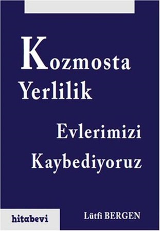 Kozmosta Yerlilik Evlerimizi Kaybediyoruz.