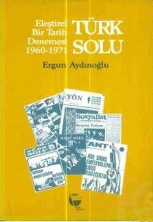 Türk Solu Eleştirel Bir Tarih Denemesi1960 1971