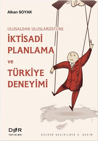 İktisadi Planlama Ve Türkiye Deneyimi Ulusaldan Uluslarüstüne