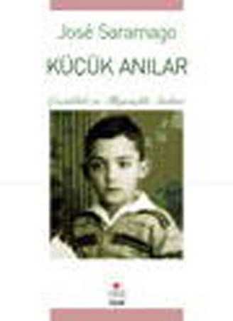 Küçük Anılar Çocukluk Ve İlkgençlik Anıları