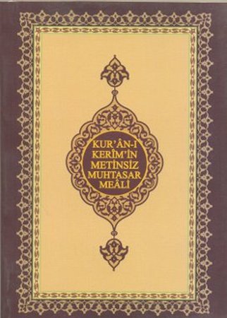 Kur'an-ı Kerim'in Metinsiz Muhtasar Meali (Cep Boy)